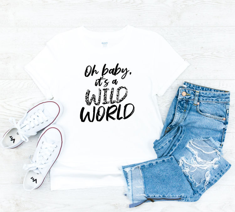 Picture of Oh Baby its a Wild World T-Shirt