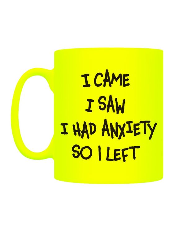 Picture of I came I saw I had Anxiety So I Left Neon Mug